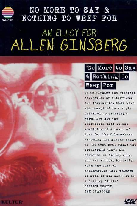 No More to Say & Nothing to Weep For: An Elegy for Allen Ginsberg (1997) movie poster