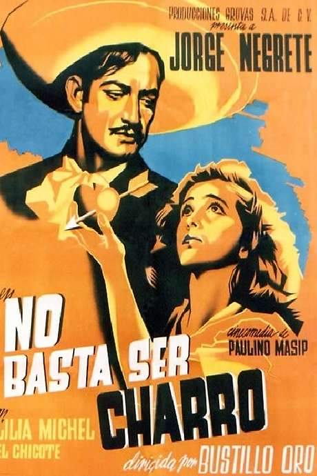 No basta ser charro (1946) movie poster