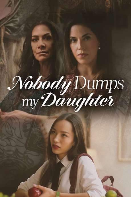 Nobody Dumps My Daughter (2024) movie poster