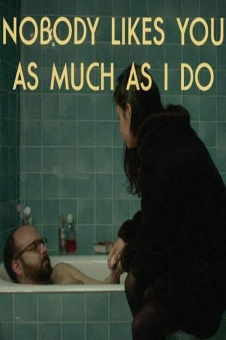 Nobody Likes You as Much as I Do (2019) movie poster