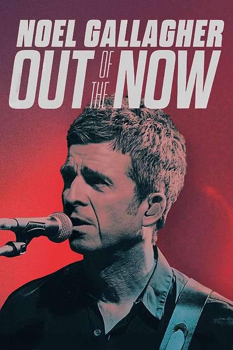 Noel Gallagher: Out of the Now (2021) movie poster