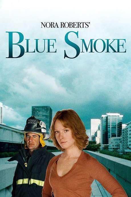 Nora Roberts’ Blue Smoke (2007) movie poster
