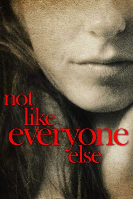 Not Like Everyone Else (2006) movie poster