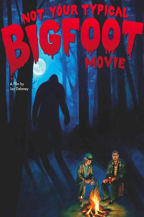 Not Your Typical Bigfoot Movie (2008) movie poster