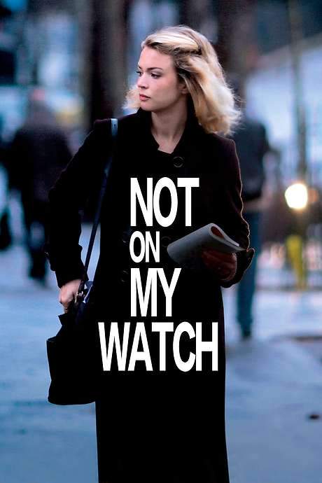 Not on My Watch (2017) movie poster