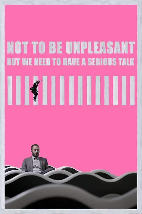 Not to Be Unpleasant But We Need To Have a Serious Talk (2019) movie poster
