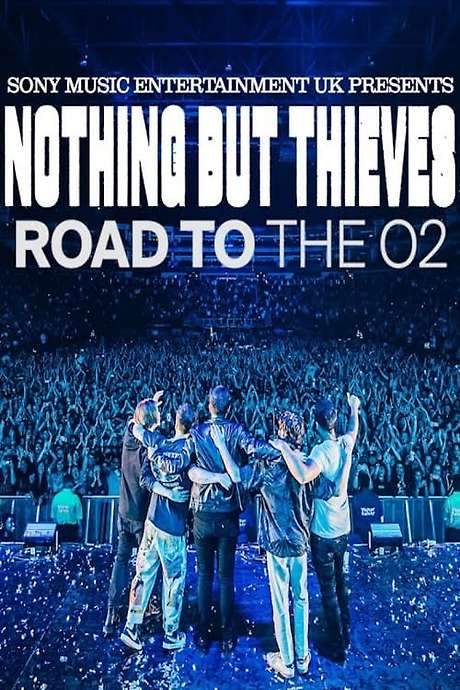 Nothing But Thieves :: Road to the O2 (2022) movie poster