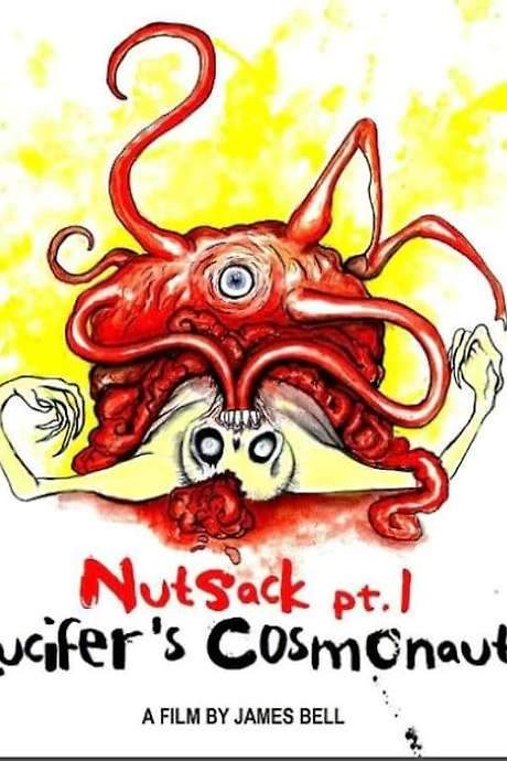 Nutsack Pt. 1: Lucifer’s Cosmonauts (2016) movie poster