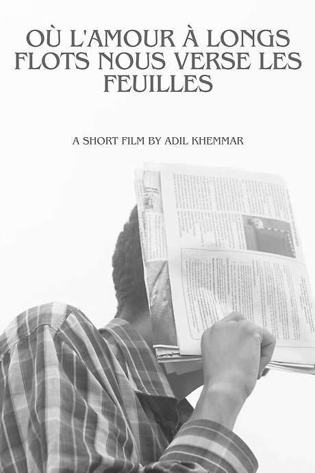 Où l’amour à longs flots nous verse les feuilles (2024) movie poster