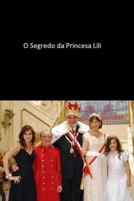 O Segredo da Princesa Lili (2007) movie poster