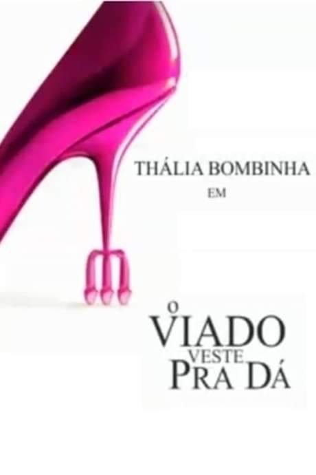 O Viado Veste Pra Dá (2006) movie poster