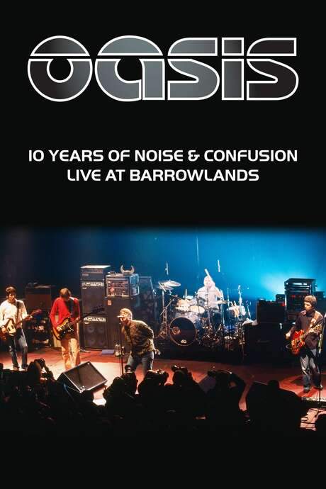 Oasis: 10 Years of Noise and Confusion (2001) movie poster