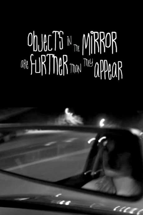 Objects in the Mirror Are Further than They Appear (2003) movie poster