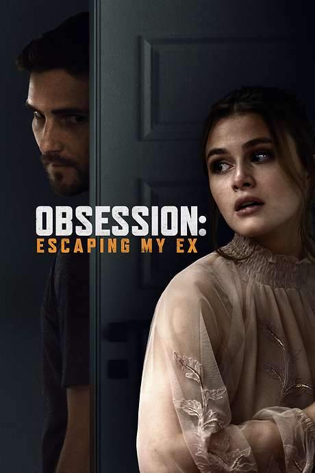 Obsession: Escaping My Ex (2020) movie poster