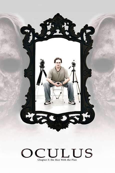 Oculus: Chapter 3 - The Man with the Plan (2006) movie poster