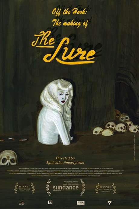 Off the Hook: The Making of ‘The Lure’ (2017) movie poster