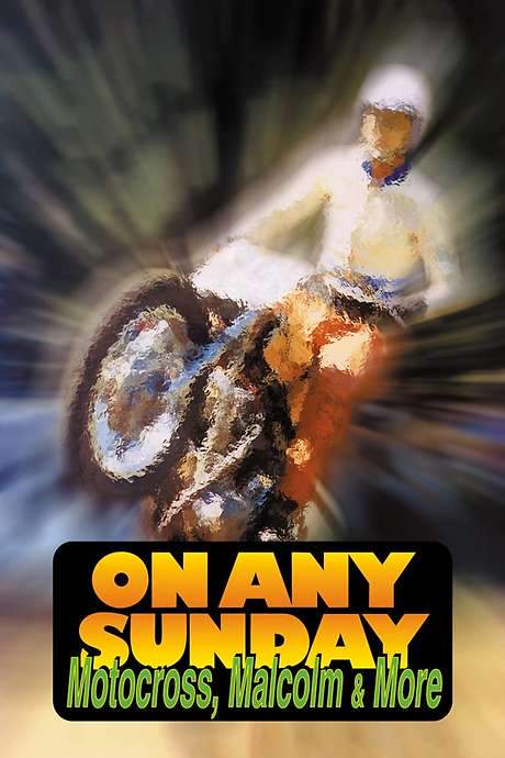 On Any Sunday: Motocross, Malcolm & More (2001) movie poster