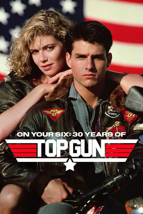 On Your Six: Thirty Years of Top Gun (2020) movie poster