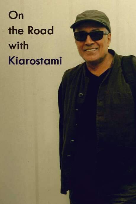 On the Road with Kiarostami (2005) movie poster