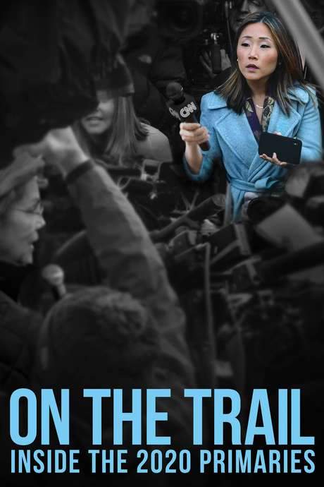 On the Trail: Inside the 2020 Primaries movie poster