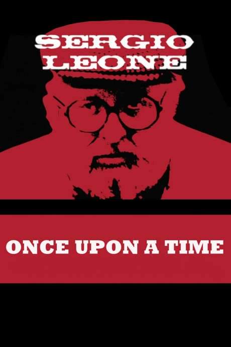 Once Upon a Time: Sergio Leone (2000) movie poster