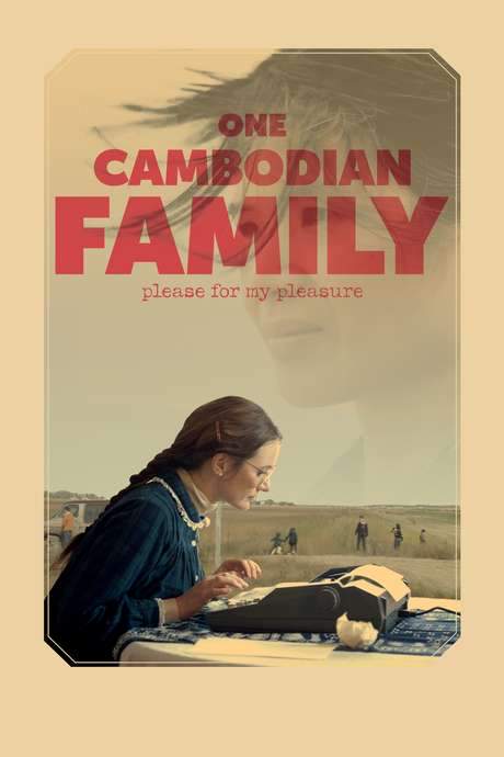 One Cambodian Family Please for My Pleasure (2018) movie poster