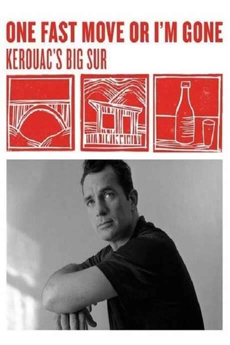 One Fast Move or I’m Gone: Kerouac’s Big Sur (2008) movie poster