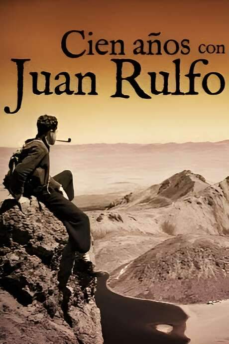 One Hundred Years with Juan Rulfo (2017) movie poster