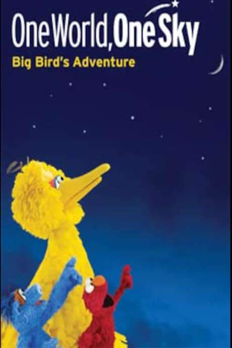 One World, One Sky: Big Bird’s Adventure (2008) movie poster