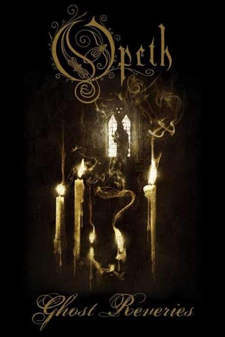 Opeth: Ghost Reveries (2005) movie poster