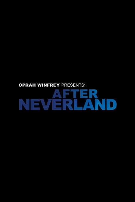 Oprah Winfrey Presents: After Neverland (2019) movie poster