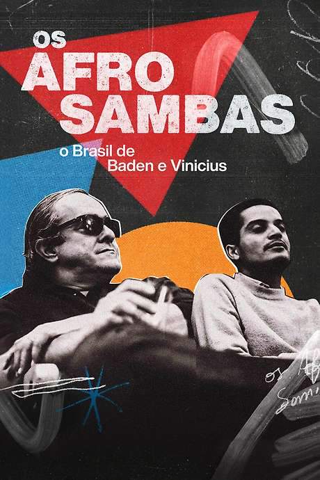 Os Afro-Sambas: The Brazil of Baden and Vinicius (2024) movie poster