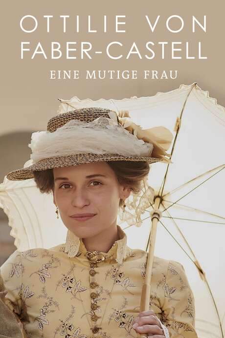Ottilie von Faber-Castell - Eine mutige Frau (2019) movie poster