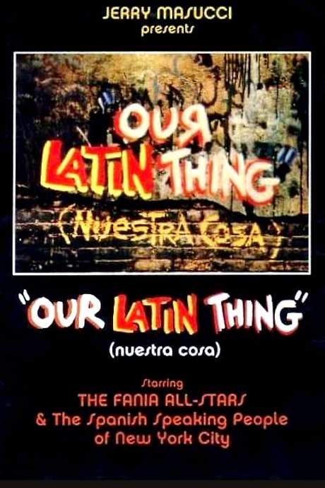 Our Latin Thing (Nuestra Cosa) (1972) movie poster