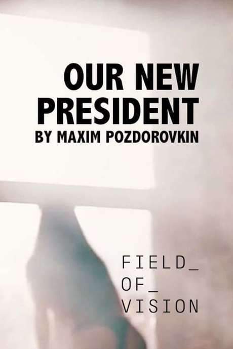 Our New President (2017) movie poster