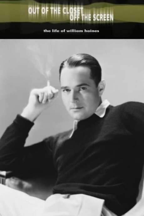 Out of the Closet, Off the Screen: The Life of William Haines (2001) movie poster