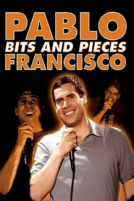 Pablo Francisco: Bits and Pieces (2004) movie poster