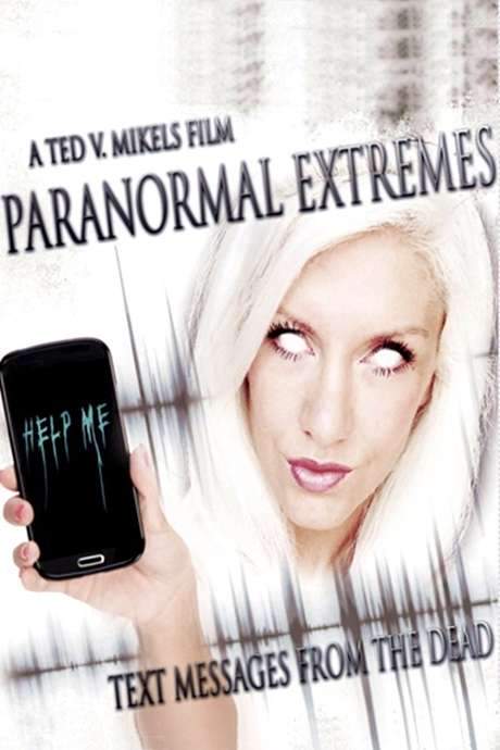Paranormal Extremes: Text Messages from the Dead (2015) movie poster