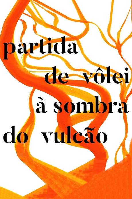 Partida de Vôlei à Sombra do Vulcão (2021) movie poster