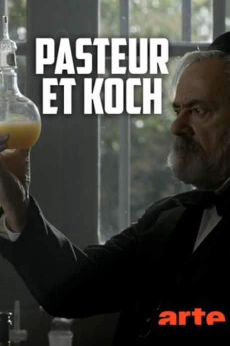 Pasteur et Koch : Un duel de géants dans la guerre des microbes (2018) movie poster