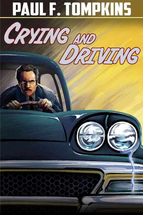 Paul F. Tompkins: Crying and Driving (2015) movie poster