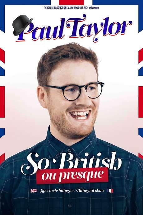 Paul Taylor : So British Ou Presque (2022) movie poster