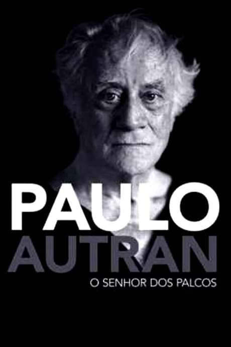Paulo Autran – O Senhor dos Palcos (2017) movie poster