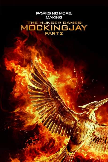 Pawns No More: The Making of The Hunger Games: Mockingjay Part 2 (2016) movie poster