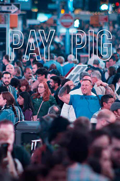 Pay Pig (2019) movie poster