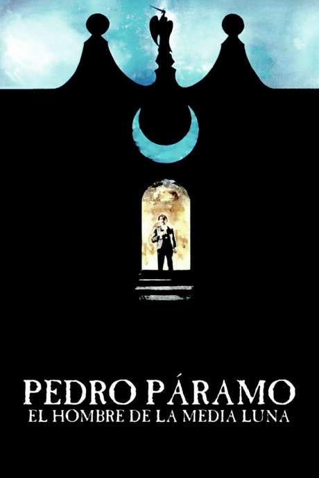 Pedro Páramo, el hombre de la Media Luna (1978) movie poster
