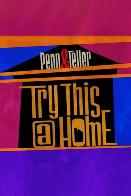 Penn & Teller: Try This at Home (2020) movie poster