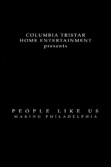 People Like Us: Making ‘Philadelphia’ (2004) movie poster
