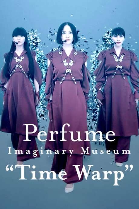 Perfume Imaginary Museum “Time Warp” (2020) movie poster