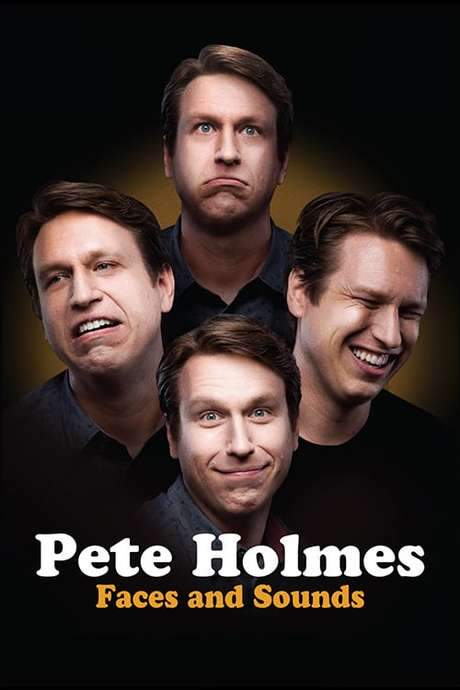 Pete Holmes: Faces and Sounds (2016) movie poster